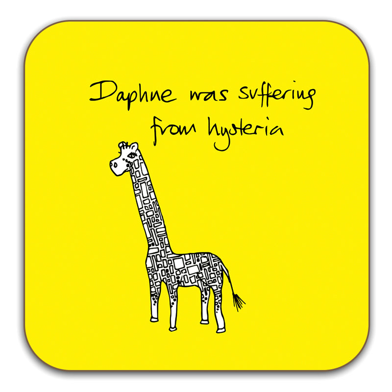 Funny Giraffe Coaster - Daphne was suffering from hysteria